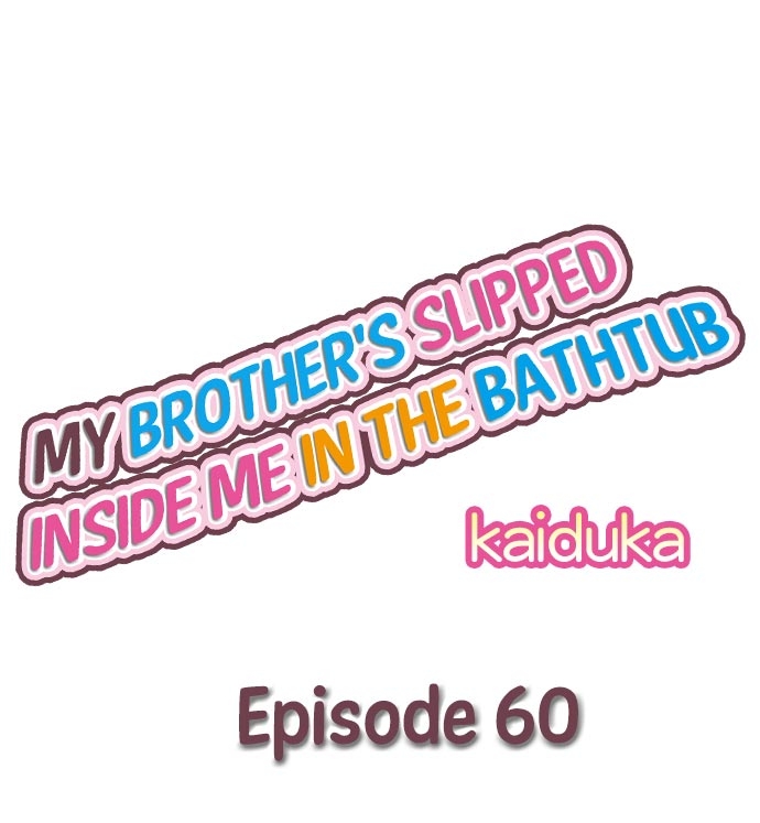 Hình ảnh 1621746478654_0 trong My Brother Slipped Inside Me In The Bathtub - Chapter 59-60 - Hentaimanhwa.net